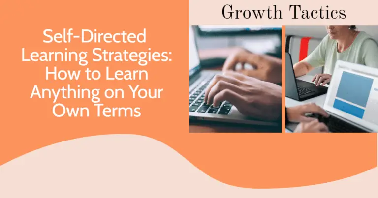 Self-Directed Learning Strategies: Learn Anything on Your Own Terms