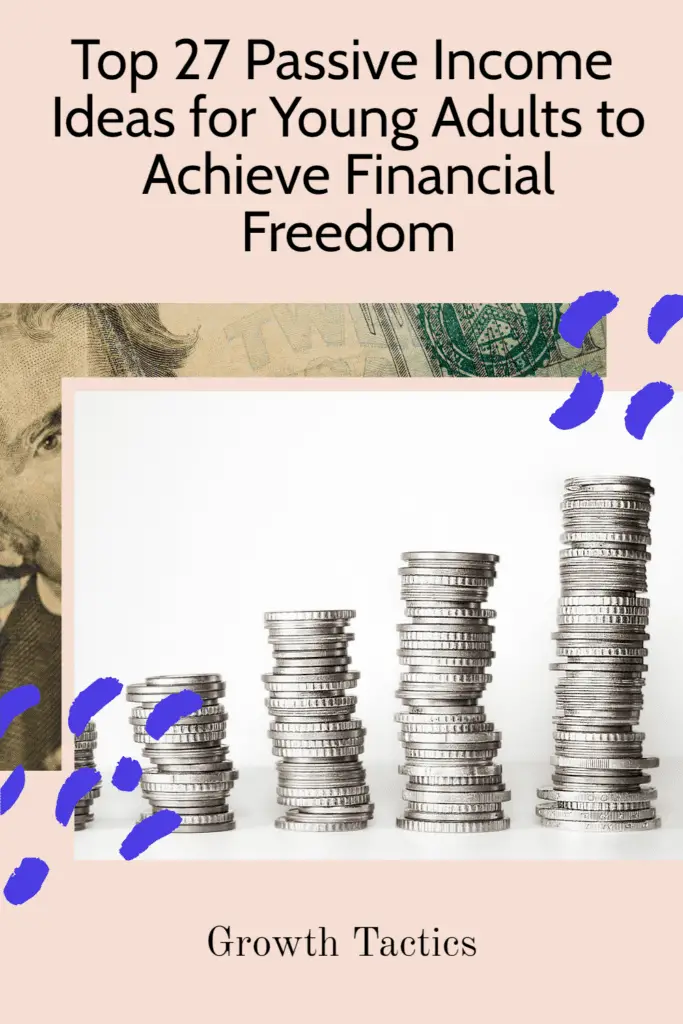 Top 27 Passive Income Ideas for Young Adults to Achieve Financial Freedom