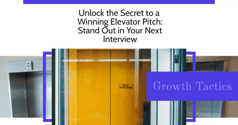 Unlock the Secret to a Winning Elevator Pitch: Stand Out in Your Next Interview