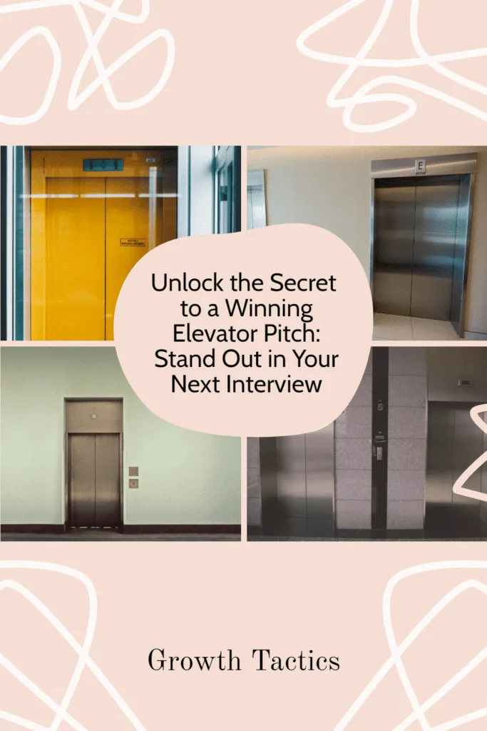 Unlock the Secret to a Winning Interview Elevator Pitch Unlock the Secret to a Winning Elevator Pitch: Stand Out in Your Next Interview