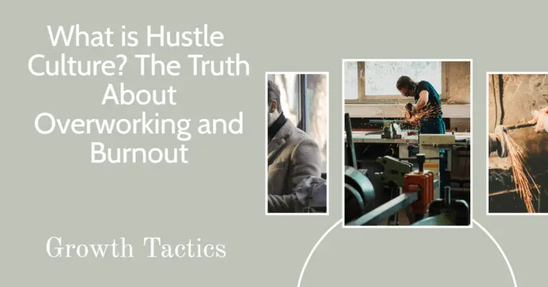 What is Hustle Culture? The Truth About Overworking and Burnout