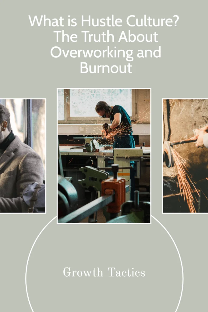What is Hustle Culture? The Truth About Overworking What is Hustle Culture? The Truth About Overworking and Burnout