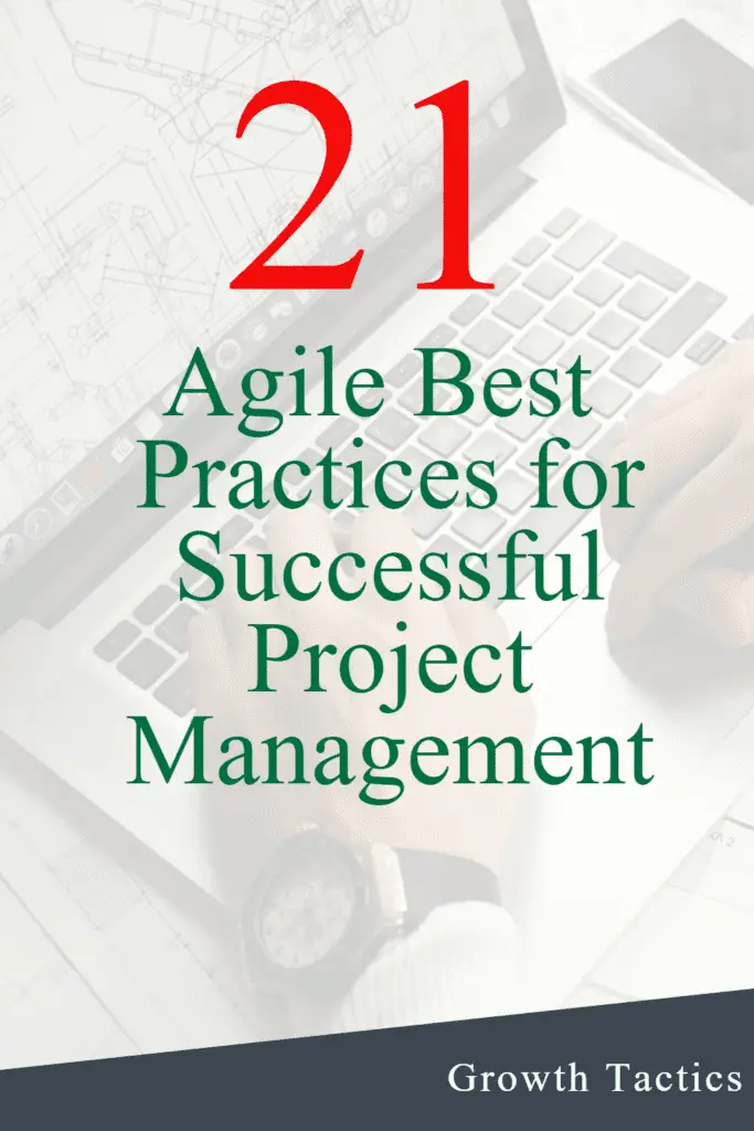 21 Agile Best Practices for Successful Project Management