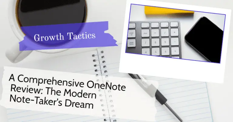 A Comprehensive OneNote Review: The Ultimate Note-Taking App