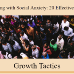 Coping with Social Anxiety: 20 Effective Tips
