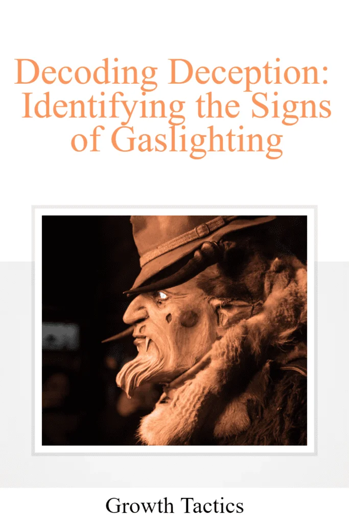 10 Hidden Signs of Gaslighting and How to Break Free Decoding Deception: Identifying the Signs of Gaslighting