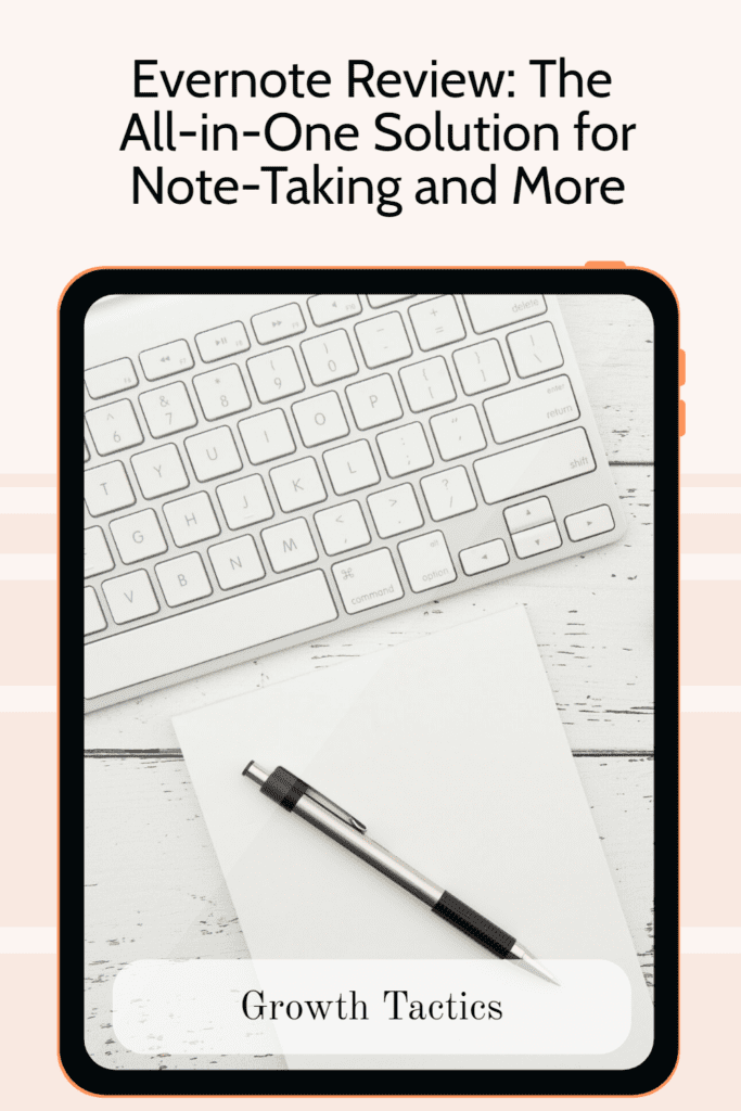 Evernote Review: The All-in-One Solution for Note-Taking and More