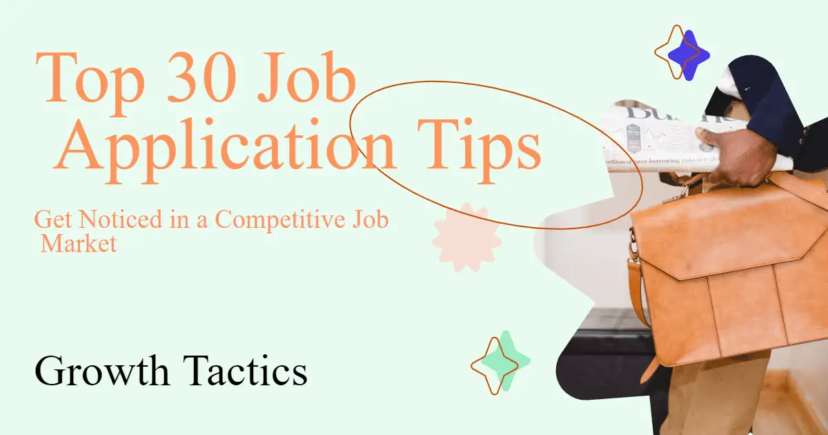 Top 30 Job Application Strategies to Get Noticed in a Competitive Job Market