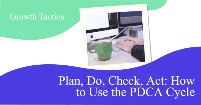 Plan, Do, Check, Act: How to Use the PDCA Cycle