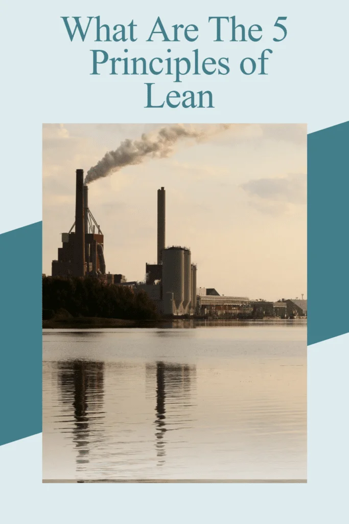 The 5 Principles of Lean Management: Creating Value 5 principle of lean management Pin