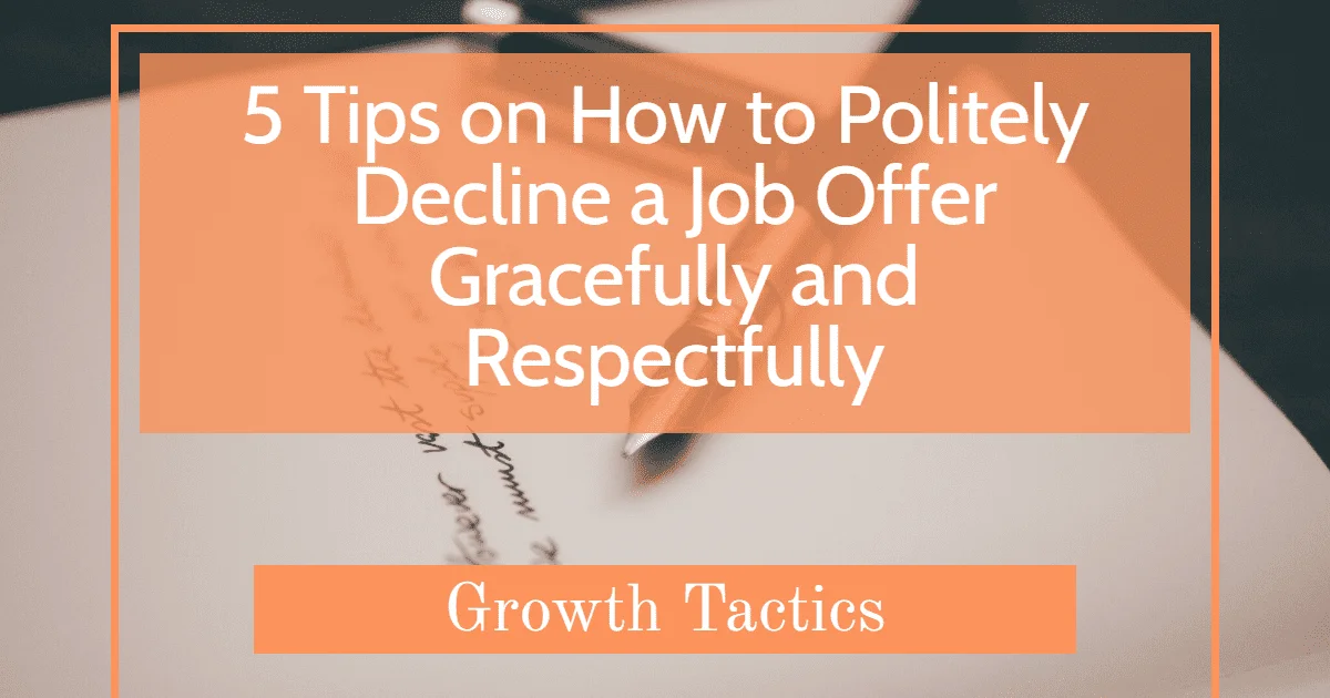 5 tips on how to politely decline a job offer gracefully and respectfully edd5v fbpost