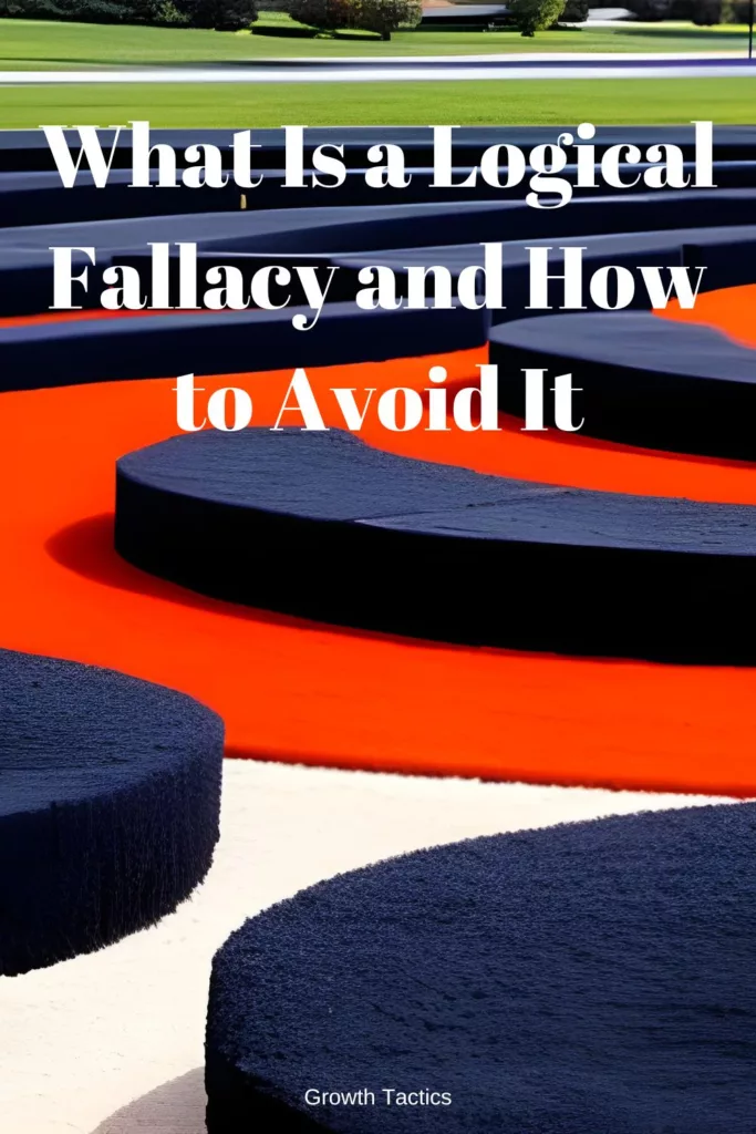 What Is a Logical Fallacy and How to Avoid It