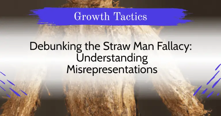 Debunking the Straw Man Fallacy: Understanding Misrepresentations