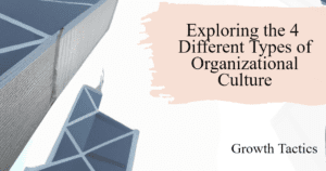 exploring the 4 different types of organizational culture ltckq fbpost