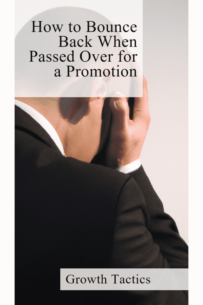 How to Bounce Back When Passed Over for a Promotion