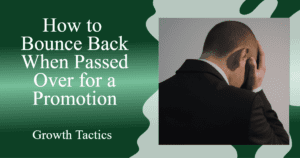 how to bounce back when passed over for a promotion xi bv fbpost