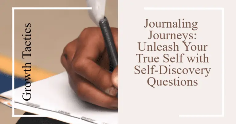 Journaling Journeys: Unleash Your True Self with Self-Discovery Questions