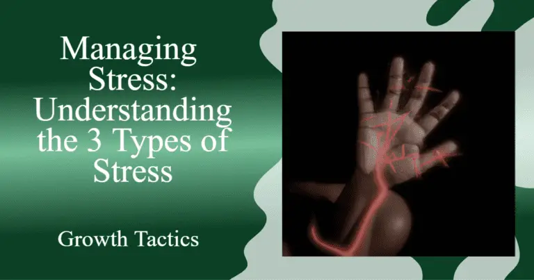 Managing Stress: Understanding the 3 Types of Stress