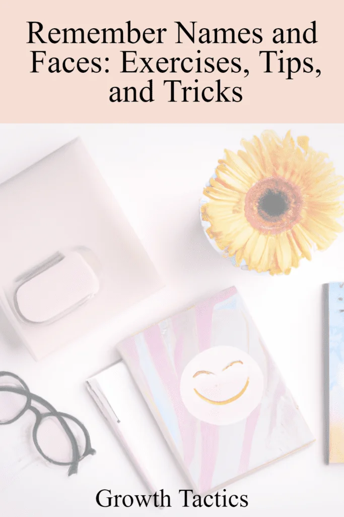How to Remember Names and Faces: Tips and Tricks remember faces and names pin