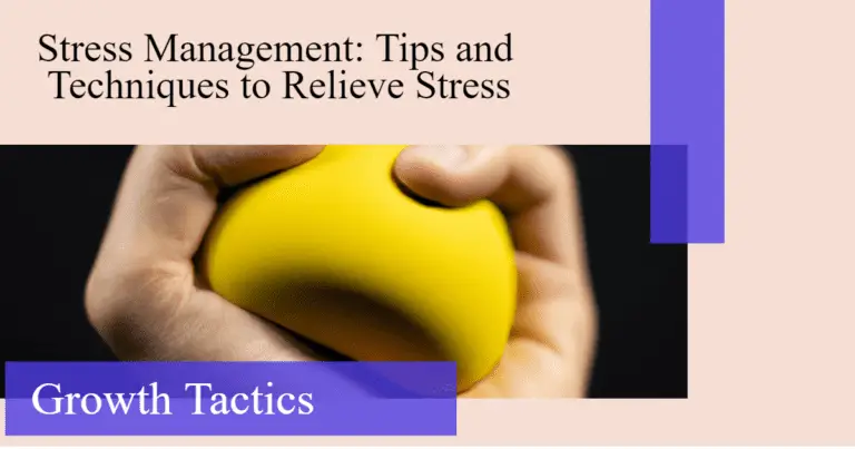 Stress Management: Tips and Techniques to Relieve Stress