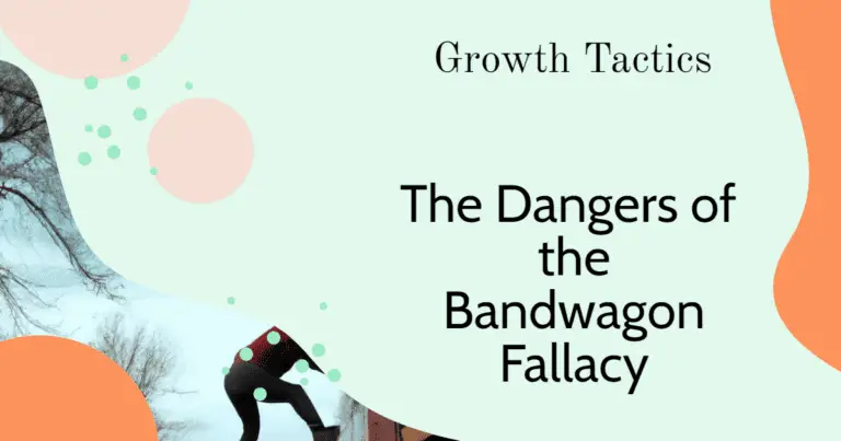 The Dangers of the Bandwagon Fallacy: Definition and Examples