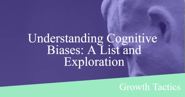 Understanding Cognitive Bias: A List and Exploration