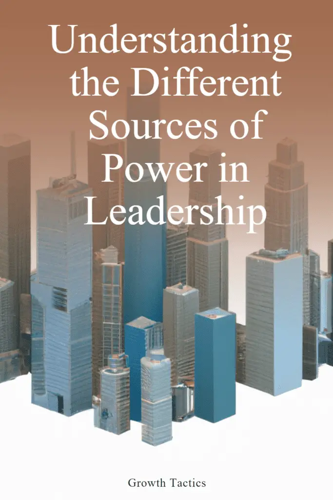 Understanding the Different Sources of Power in Leadership