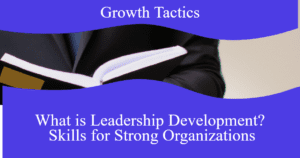 what is leadership development skills for strong organizations 7pny0 fbpost