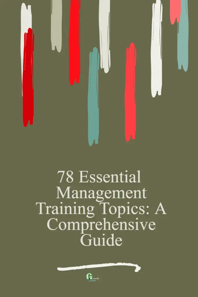 78 Essential Management Training Topics: A Comprehensive Guide