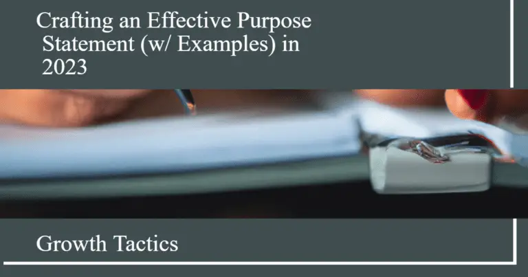 Crafting an Effective Purpose Statement (w/ Examples) in 2023