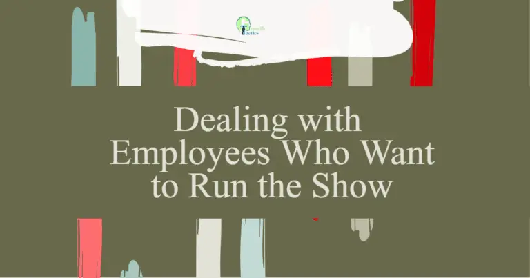 Dealing with Employees Who Want to Run the Show