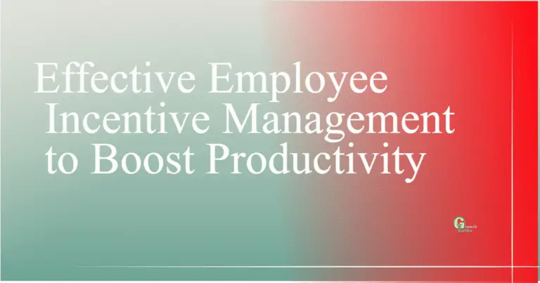 Effective Employee Incentive Management to Boost Productivity