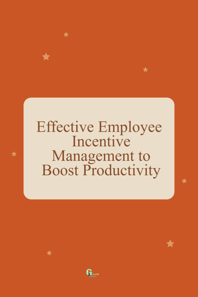 Effective Employee Incentive Management to Boost Productivity