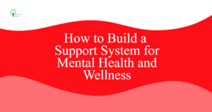how to build a support system for mental health and wellness inkpq fbpost