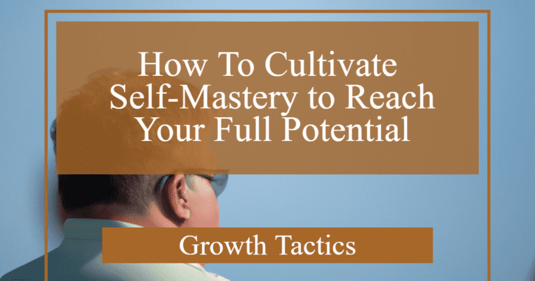 how to cultivate self mastery to reach your full potential lu5he fbpost