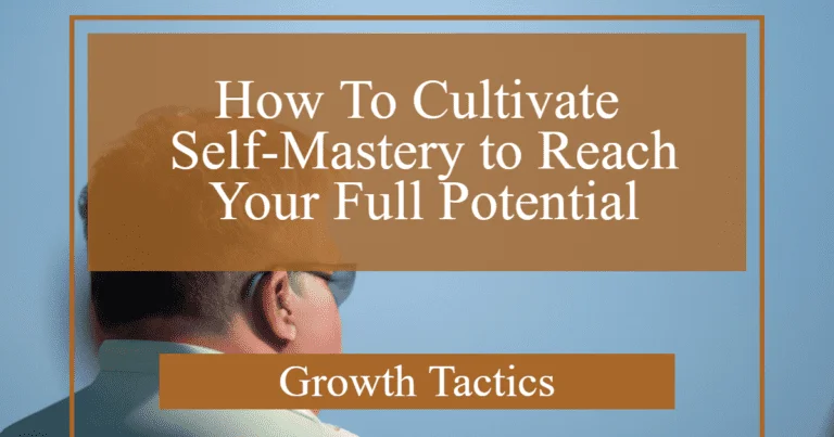 how to cultivate self mastery to reach your full potential lu5he fbpost