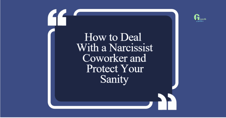 How to Deal With a Narcissist Coworker and Protect Your Sanity