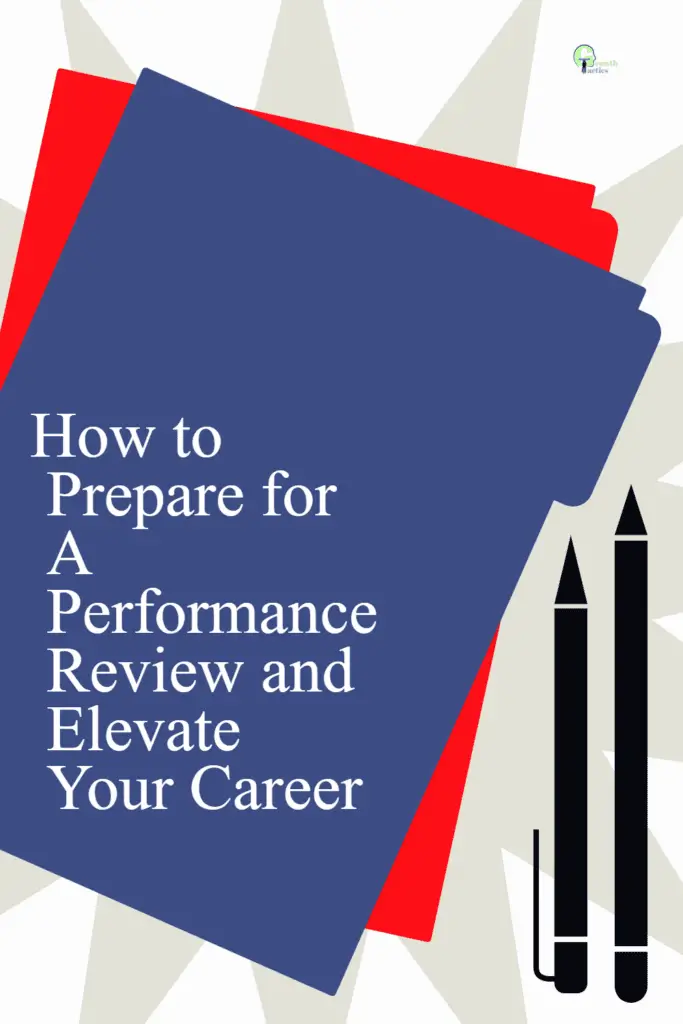 How to Prepare for A Performance Review and Elevate Your Career