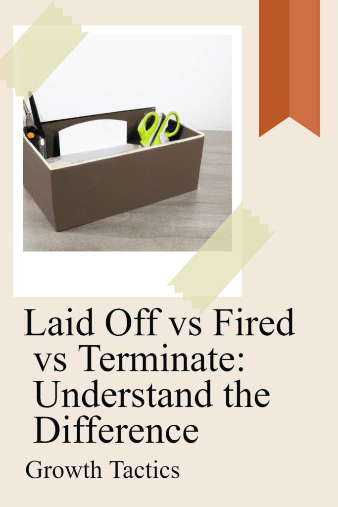 Laid Off vs Fired vs Terminate: Understanding the Difference laid off vs fired vs terminate pin