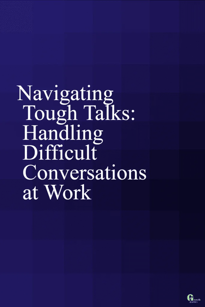 How to Navigate Difficult Conversations at Work Handle difficult conversations at work pin