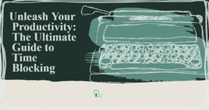 unleash your productivity the ultimate guide to time blocking pupwb fbpost