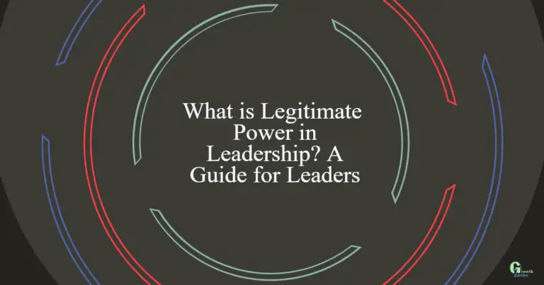 What is Legitimate Power in Leadership? A Guide for Leaders