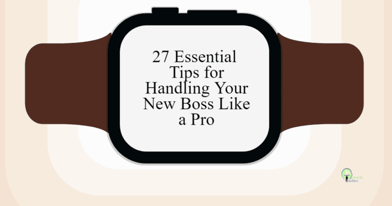 27 Essential Tips for Handling Your New Boss Like a Pro