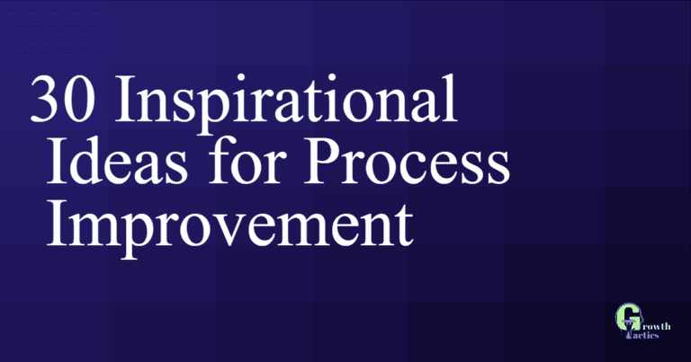 30 Inspirational Ideas for Process Improvement