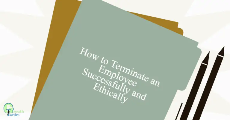 How to Terminate an Employee Successfully and Ethically