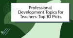 professional development topics for teachers