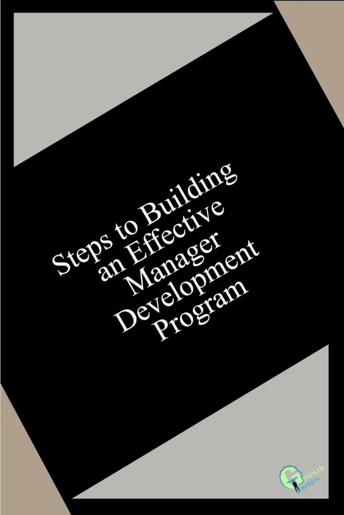 Steps to Building an Effective Manager Development Program