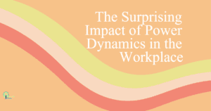 the surprising impact of power dynamics in the workplace 1yvp fbpost