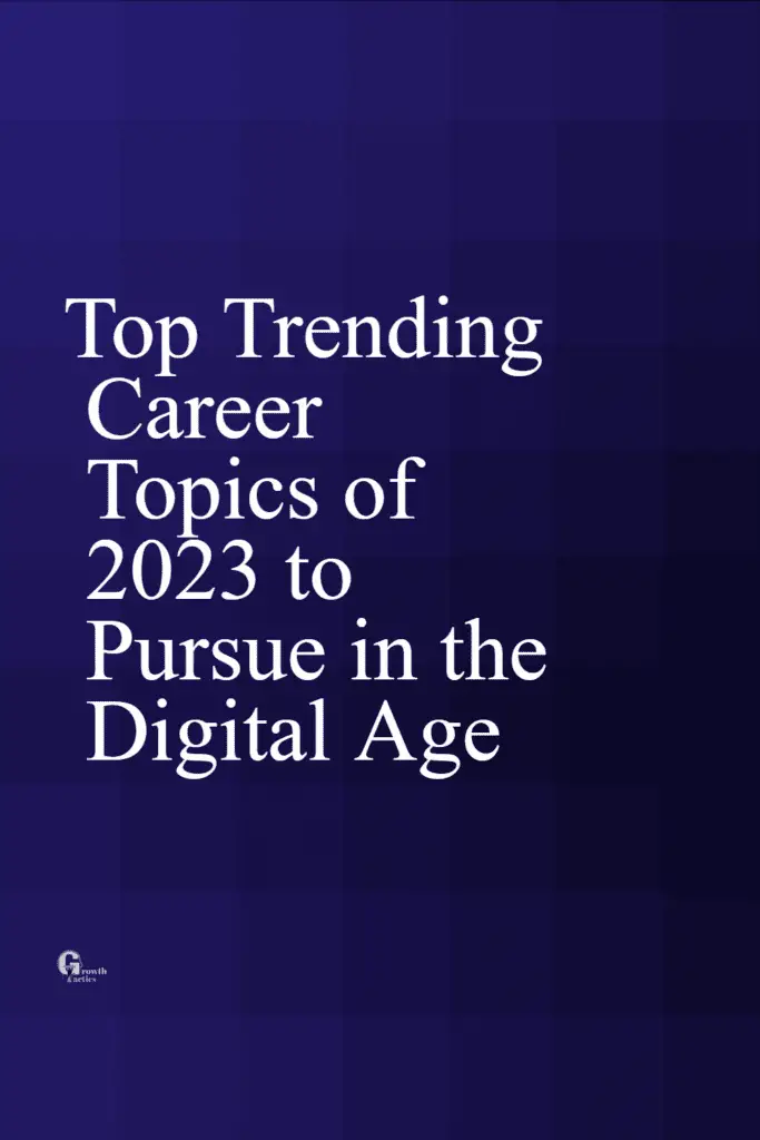Top Trending Career Topics of 2023 to Pursue in the Digital Age