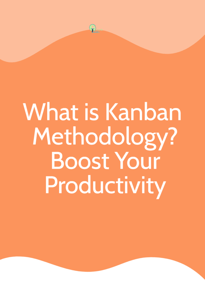 What is Kanban methodology pin
